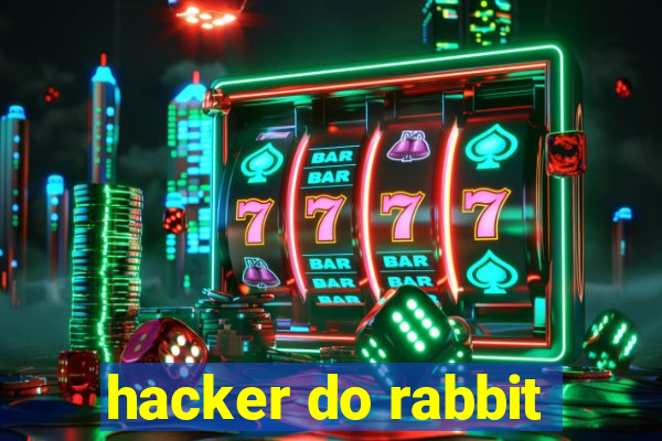 hacker do rabbit